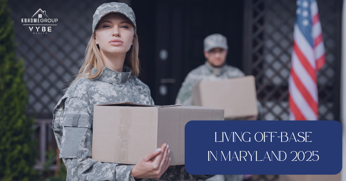 Living Off Base in Maryland 2025 - KNHomeGroup