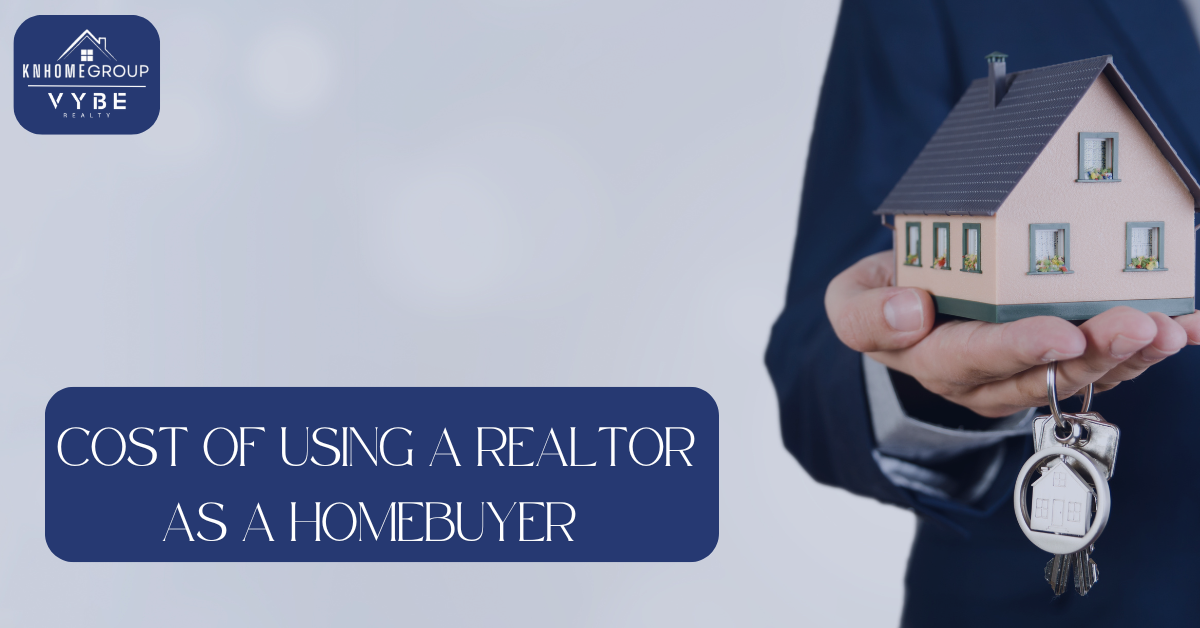 Realtor Cost as Homebuyer - KNHomeGroup