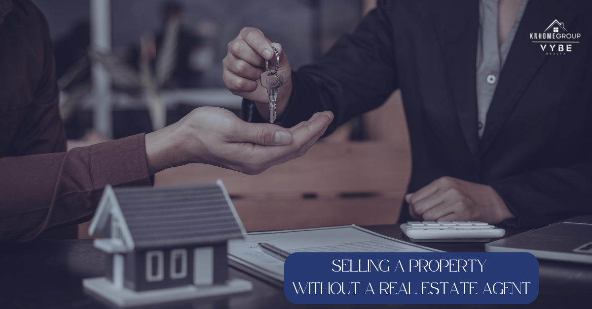 Selling a Property without a Real Estate Agent - KNHomeGroup
