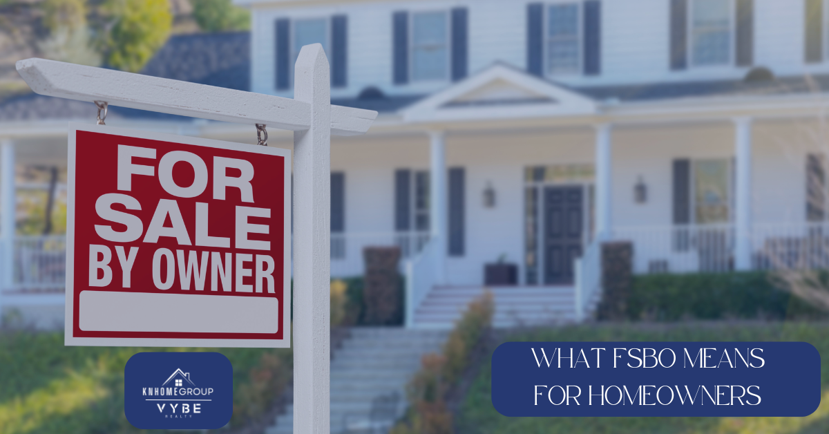What FSBO means for Homeowners - KNHomeGroup