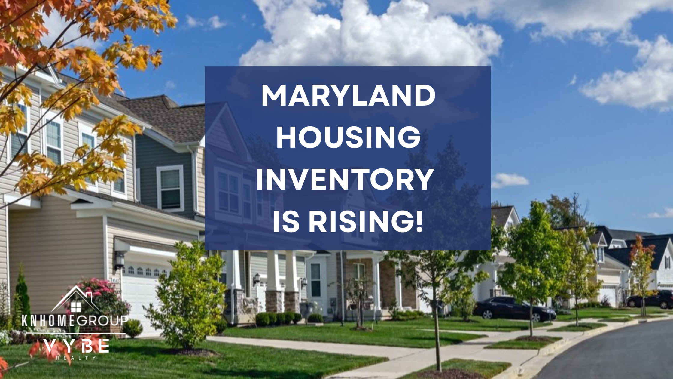 MARYLAND Housing Inventory is Rising