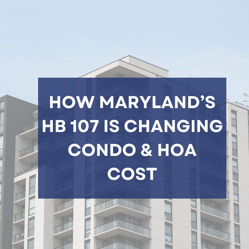 How Maryland’s HB 107 Is Changing Condo & HOA Costs in 2025