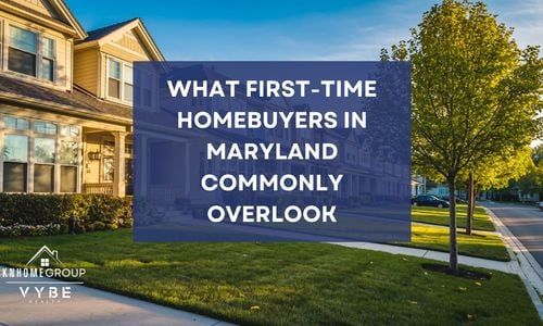 What First-Time Homebuyers in Maryland Commonly Overlook (And Regret Later)
