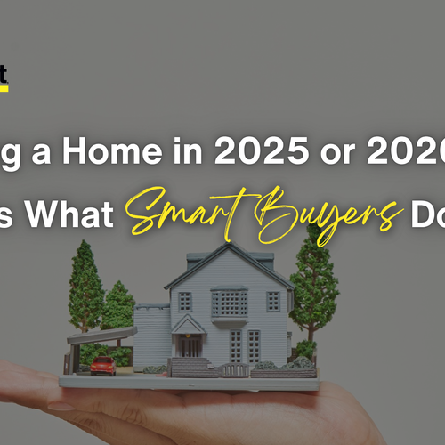 Buying a Home in 2025 or 2026? Here’s What Smart Buyers Do Early