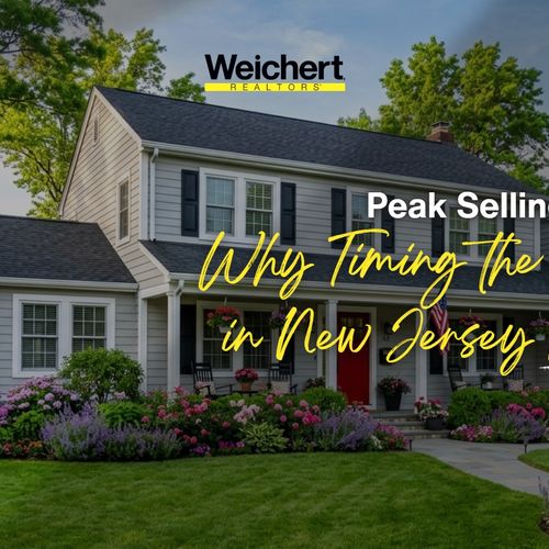 Peak Selling Season: Why Timing the Market in New Jersey Matters