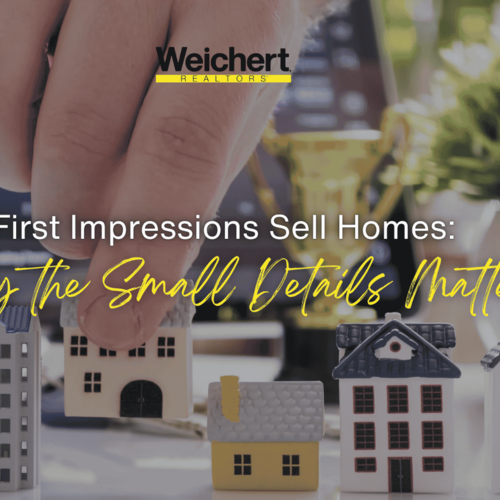 First Impressions Sell Homes: Why the Small Details Matter
