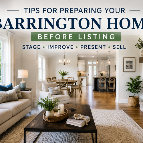 Tips for Preparing Your Barrington Home Before Listing
