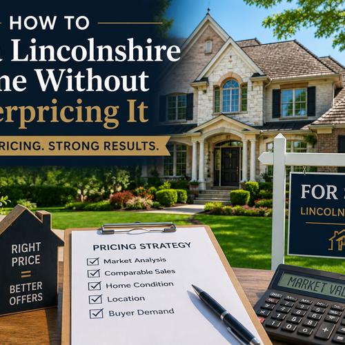 How to Sell a Lincolnshire Home Without Overpricing It