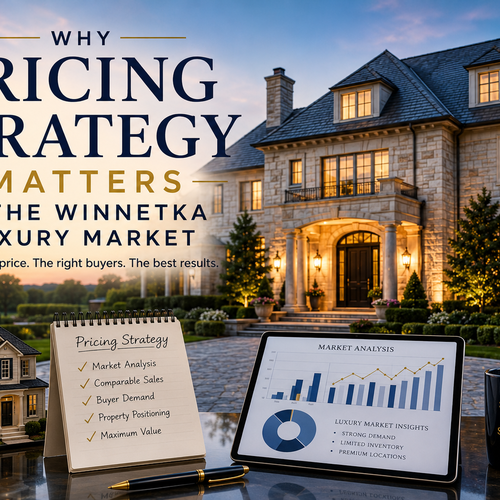 Why Pricing Strategy Matters in the Winnetka Luxury Market