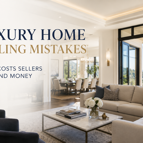 Common Luxury Home Selling Mistakes That Cost Thousands