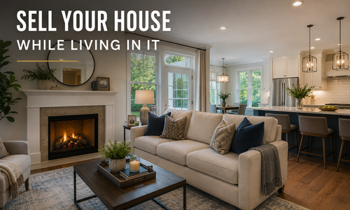 How to Sell Your Home While You're Still L…