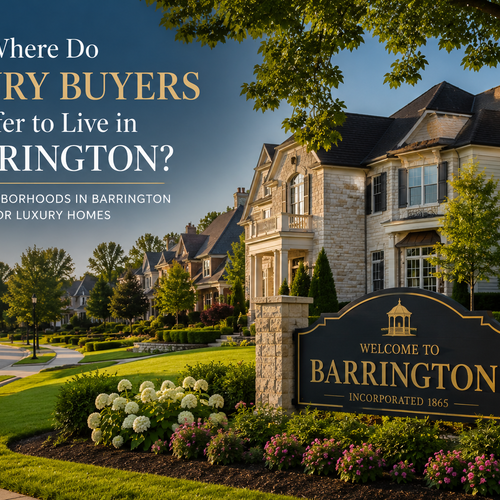 Where Do Luxury Buyers Prefer to Live in Barrington?