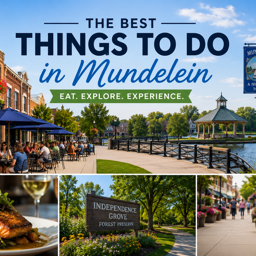The Best Places to Eat, Explore, and Experience in Mundelein