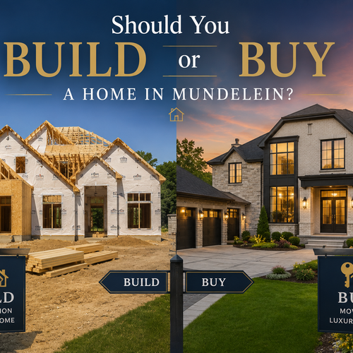Should You Build or Buy a Home in Mundelein?