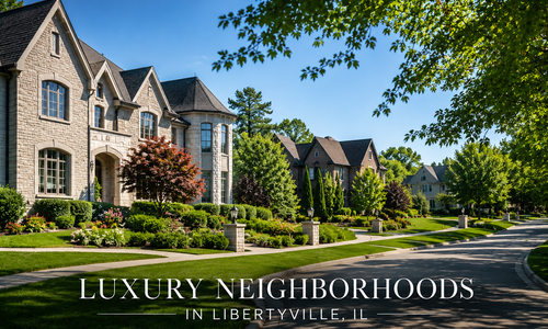 Best Luxury Neighborhoods in Libertyville &hellip;
