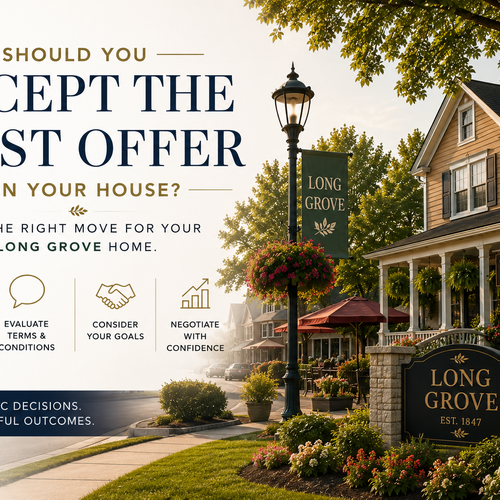 Should You Accept the First Offer on Your Long Grove Home?