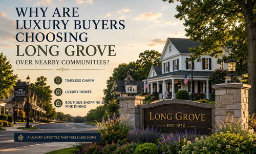 Why Are Luxury Buyers Choosing Long Grove …