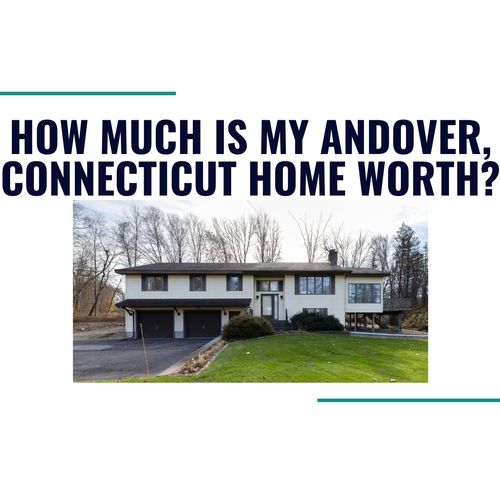 What’s My Home Worth in Andover, CT?