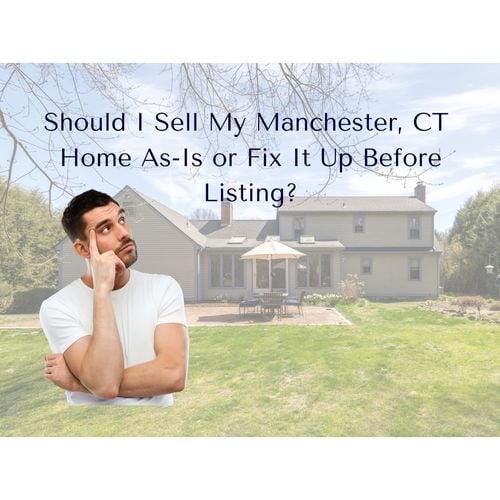 Should I Sell My House As-Is or Make Repairs First in Manchester, CT?