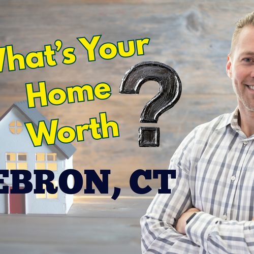 How Much Is My Home Worth in Hebron, CT Right Now?
