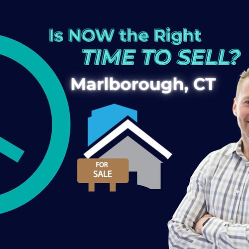 Is Now a Good Time to Sell in Marlborough, CT? (2026 Market Update)