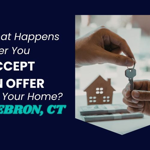 What Happens After You Accept an Offer in Hebron, CT? (Step by Step)