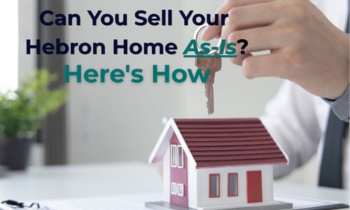 How to Sell Your Home “As Is” in Hebron, C…