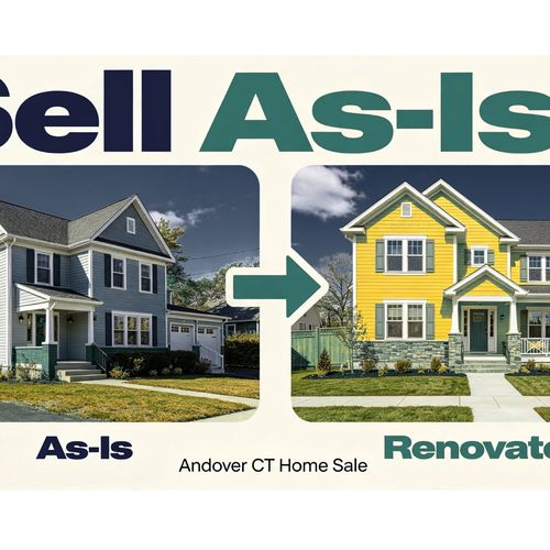 Is It Better to Renovate or Sell Your House As-Is in Andover, CT?