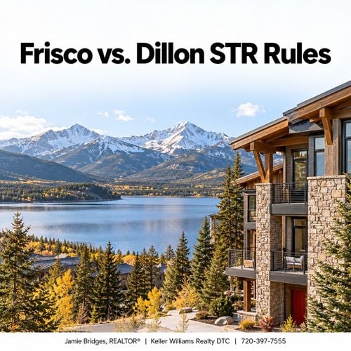 Frisco vs. Dillon Short-Term Rental Rules: What Summit County Buyers Should Know
