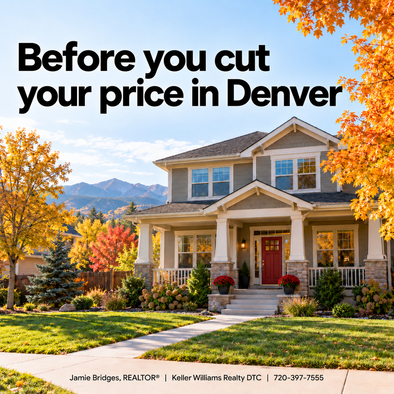 Before you cut your price in Denver blog cover showing a two-story craftsman home with a red front door and fall trees
