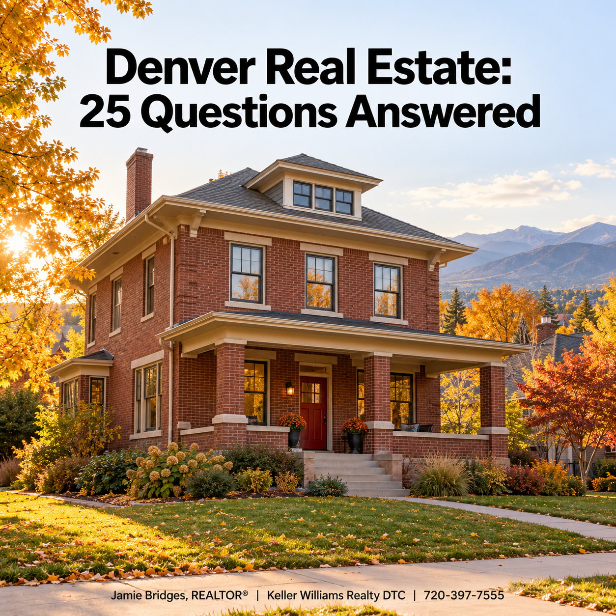 Red brick Denver Square home in fall with the headline Denver Real Estate: 25 Questions Answered