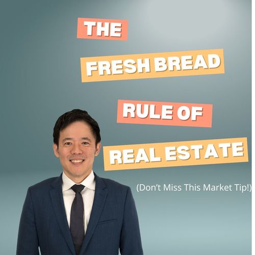 🎯 The Fresh Bread Rule of Real Estate 🍞 (Don’t Miss This Market Tip!)