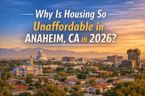 Why Is Housing So Unaffordable in Anaheim, CA &hellip;