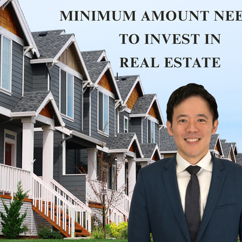 What Is the Minimum Amount Needed to Start Investing in Real Estate?
