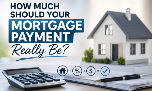 How Much Should Your Mortgage Payment Really Be?