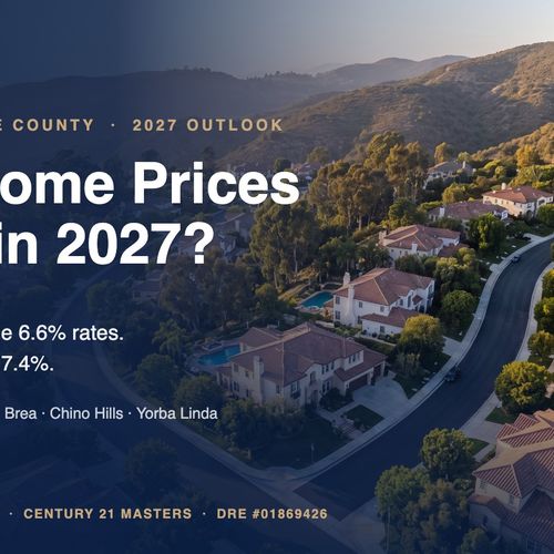 Will Home Prices Drop in 2027? What the Data Says for Diamond Bar, Walnut, Brea & Yorba Linda