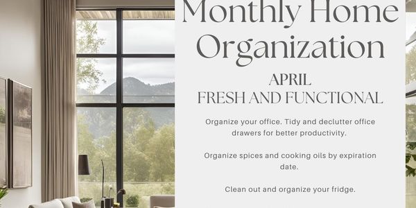 Monthly Home Organization: April โ Fresh and Functional! …