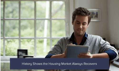 History Shows the Housing Market Always Recovers