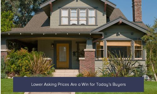 Lower Asking Prices Are a Win for Today’s Buyers