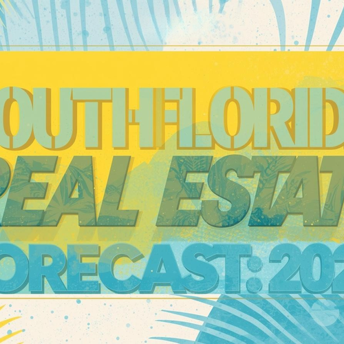 South Florida Real Estate Forecast for 2026: Market Trends, Home Prices & What to Expect