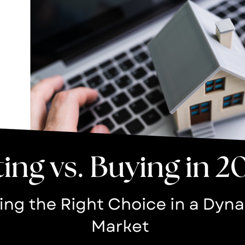 Renting vs. Buying in 2024: Making the Right Choice in a Dynamic Market