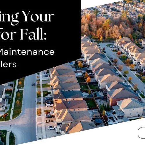 Preparing Your Home for Fall: Seasonal Maintenance Tips for Sellers