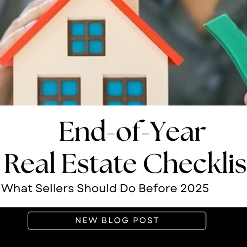 End-of-Year Real Estate Checklist: What Sellers Should Do Before 2025