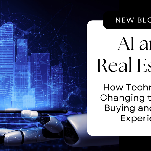 AI and Real Estate: How Technology is Changing the Home Buying and Selling Experience