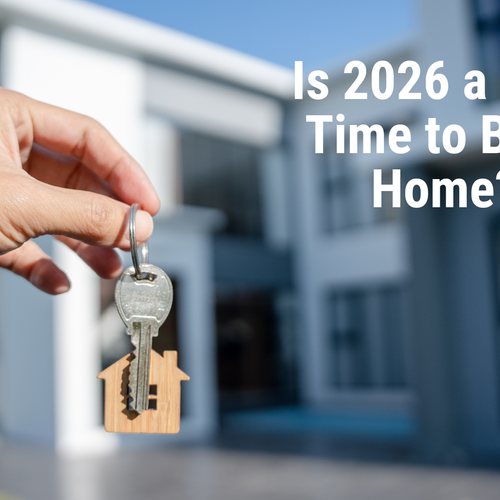 Is 2026 a Good Time to Buy a Home?