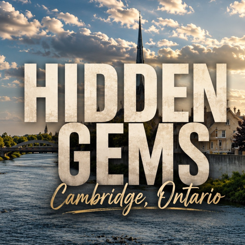 Hidden Gems in Cambridge Ontario That Locals Actually Love