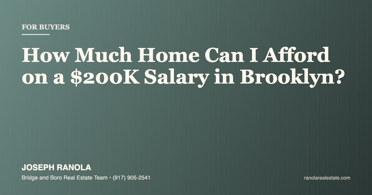 How Much Home Can I Afford on a $200K Salary in Brooklyn?