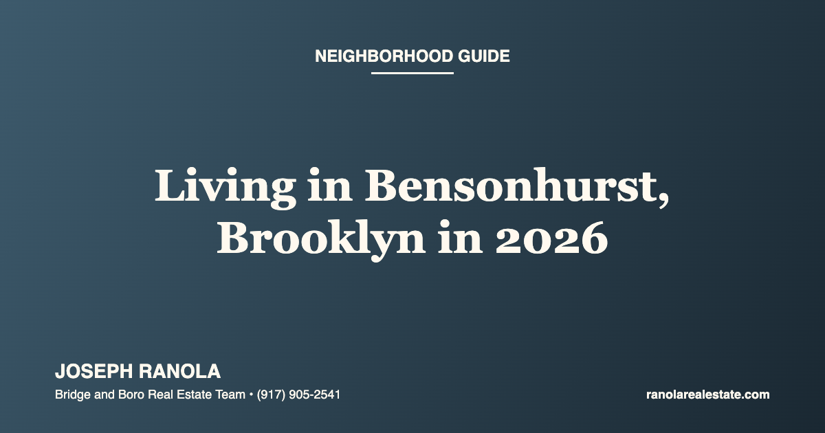 Living in Bensonhurst, Brooklyn in 2026