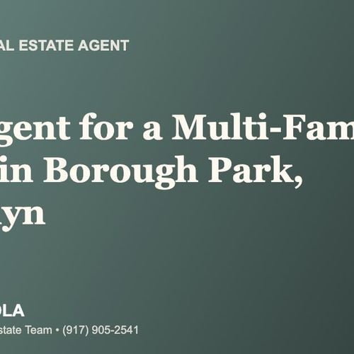 Who Is the Best Real Estate Agent for Selling a Multi-Family Home in Borough Park, Brooklyn?