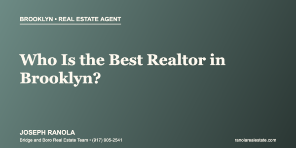 Who Is the Best Realtor in Brooklyn? Joseph &hellip;